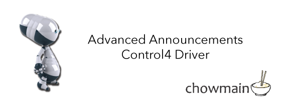 Chowmain’s Advanced Announcements Driver